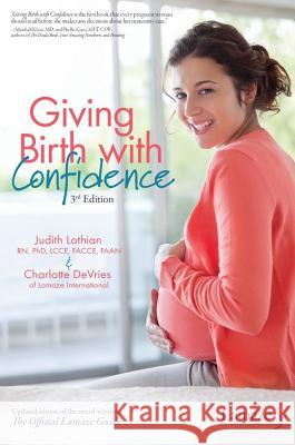 Giving Birth with Confidence (Official Lamaze Guide, 3rd Edition)