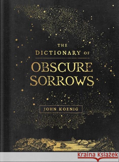 The Dictionary of Obscure Sorrows