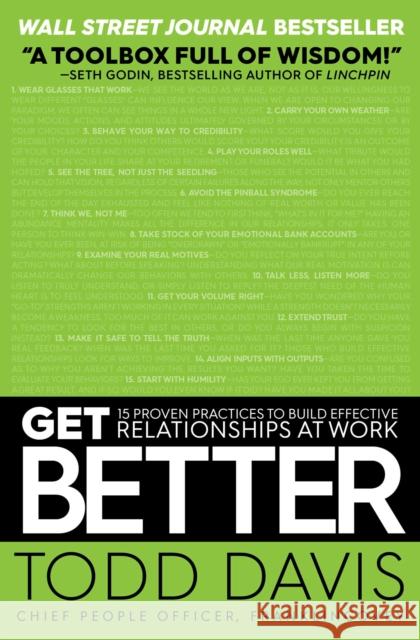 Get Better: 15 Proven Practices to Build Effective Relationships at Work