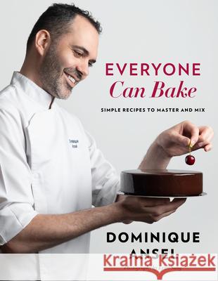 Everyone Can Bake: Simple Recipes to Master and Mix