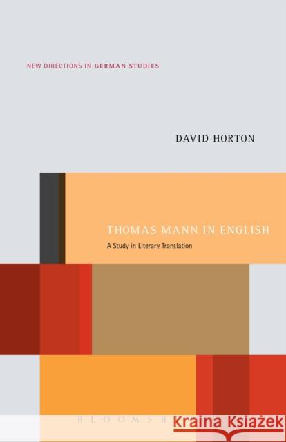 Thomas Mann in English: A Study in Literary Translation