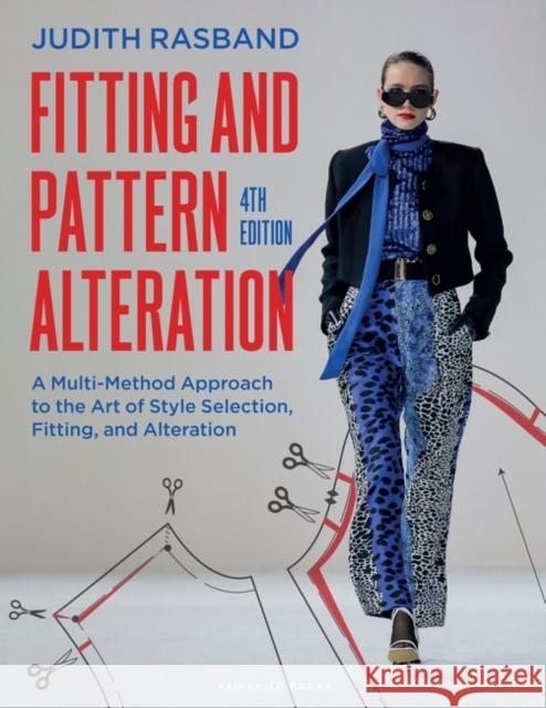 Fitting and Pattern Alteration: A Multi-Method Approach to the Art of Style Selection, Fitting, and Alteration