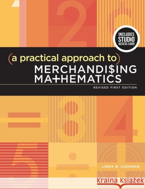 A Practical Approach to Merchandising Mathematics Revised First Edition: Bundle Book + Studio Access Card [With Access Code]