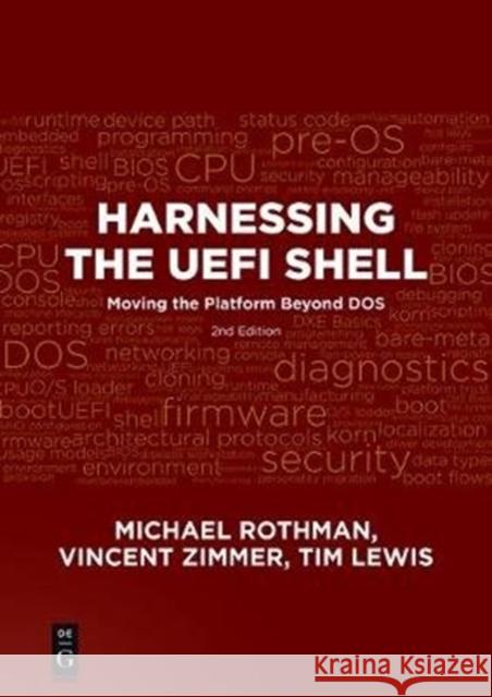 Harnessing the Uefi Shell: Moving the Platform Beyond Dos, Second Edition