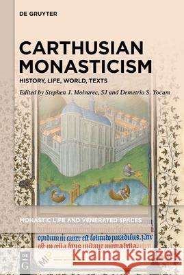 Carthusian Monasticism : History, Life, World, Texts