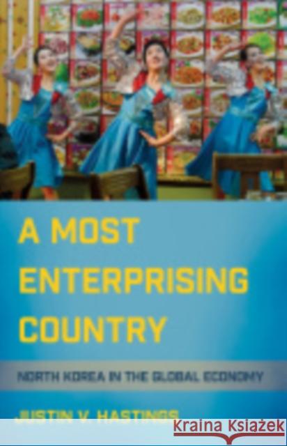 A Most Enterprising Country: North Korea in the Global Economy