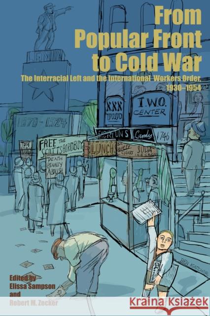 From Popular Front to Cold War: The Interracial Left and the International Workers Order, 1930-1954