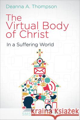 The Virtual Body of Christ in a Suffering World