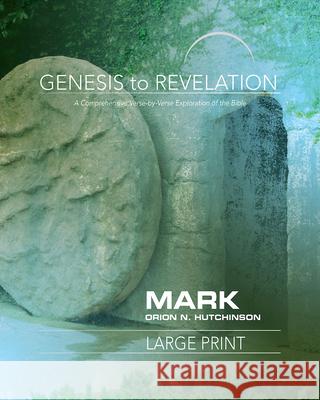 Genesis to Revelation: Mark Participant Book: A Comprehensive Verse-By-Verse Exploration of the Bible