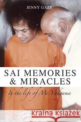 Sai Memories & Miracles: in the Life of Mr. Vadgama