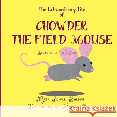 The Extraordinary Life of Chowder the Field Mouse