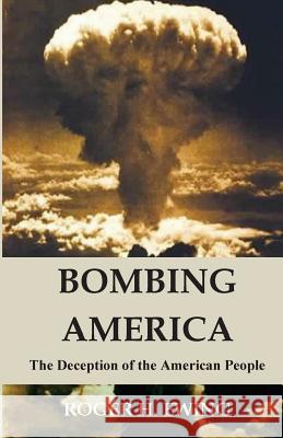 Bombing America: The Deception of the American People