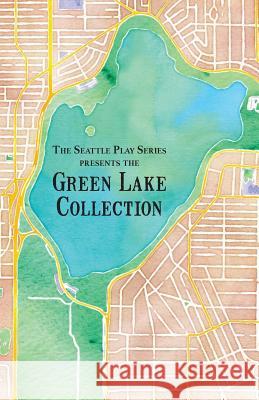 The Green Lake Collection: The Seattle Play Series