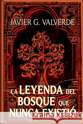 La Leyenda del Bosque Que Nunca Existio