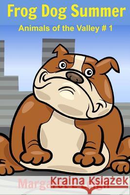Frog Dog Summer: Animals of the Valley # 1