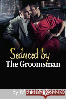 Seduced By The Groomsman: (A Wedding Invitation Novella)