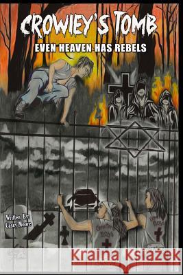 Crowley's Tomb: Even Heaven Has Rebels