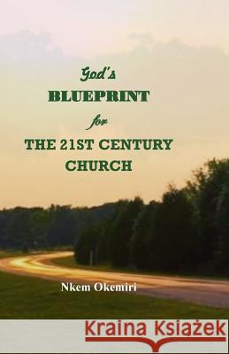 God's Blueprint for the 21st Century Church