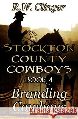 Stockton County Cowboys Book 4: Branding Cowboys