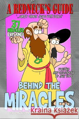 A Redneck's Guide Behind The Miracles