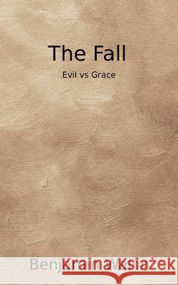 The Fall: Evil vs Grace