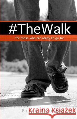 The Walk: For those who are ready to go far.