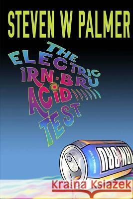 The Electric Irn-Bru Acid Test