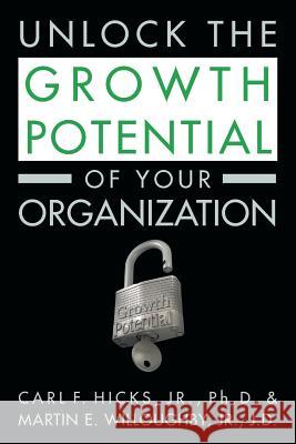 Unlock the Growth Potential of Your Organization