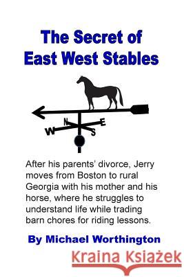 The Secret of East West Stables