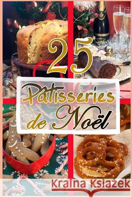 Patisseries de Noel: Recettes de noel