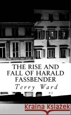 The Rise and Fall of Harald Fassbender