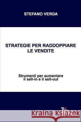 Strategie per raddoppiare le vendite: Strumenti per aumentare il sell-in e il sell-out