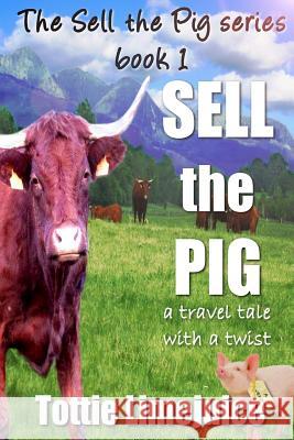 Sell the Pig: A Travel Tale with a Twist