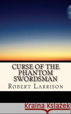 Curse of the Phantom Swordsman