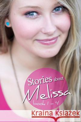 Stories about Melissa, Books 1 - 4