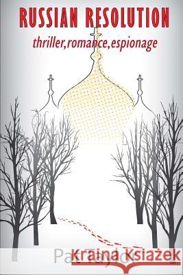 Russian Resolution: thriller. romance, espionage