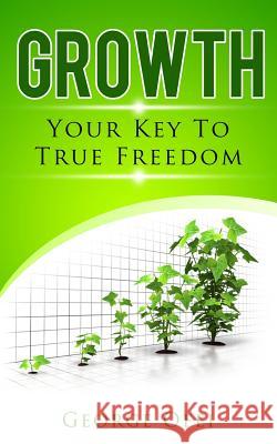 Growth: Your Key To True Freedom