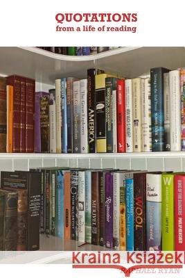 Quotations from a Life of Reading