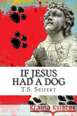 If Jesus Had A Dog