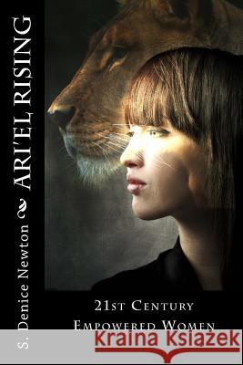 Ari'el Rising: 21st Century Empowered Women