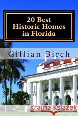 20 Best Historic Homes in Florida: A collection of restored properties open for public tours