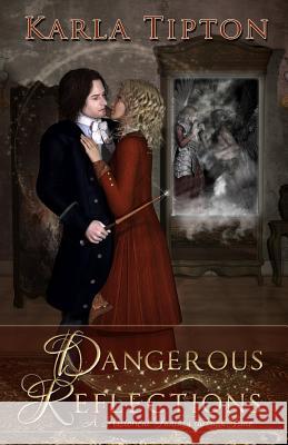 Dangerous Reflections: A Historical Fantasy through Time