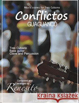 Conflictos: (Guaguancó)Tres Cubano, Bass guitar, Clave and percussion