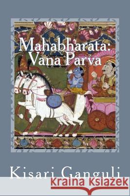 Mahabharata: Vana Parva: English Translation