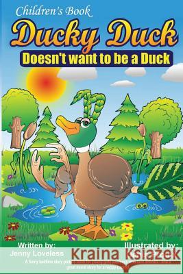 Children's Book: Ducky Duck Doesn't want to be a Duck: A funny bedtime story picture book for your younger girls & boys who love animal