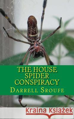 The House Spider Conspiracy