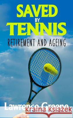 Saved By Tennis: Retirement and Ageing