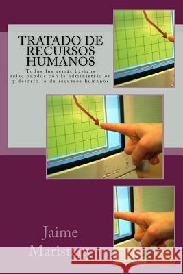 Tratado de Recursos Humanos: Todos los temás básicos relacionados con la administracion y desarrollo de recursos humanos