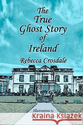 The True Ghost Story of Ireland