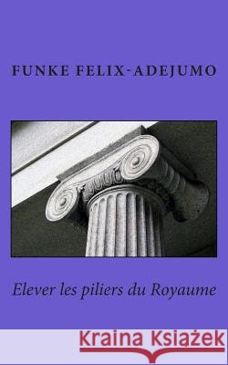 Elever les Piliers du Royaume